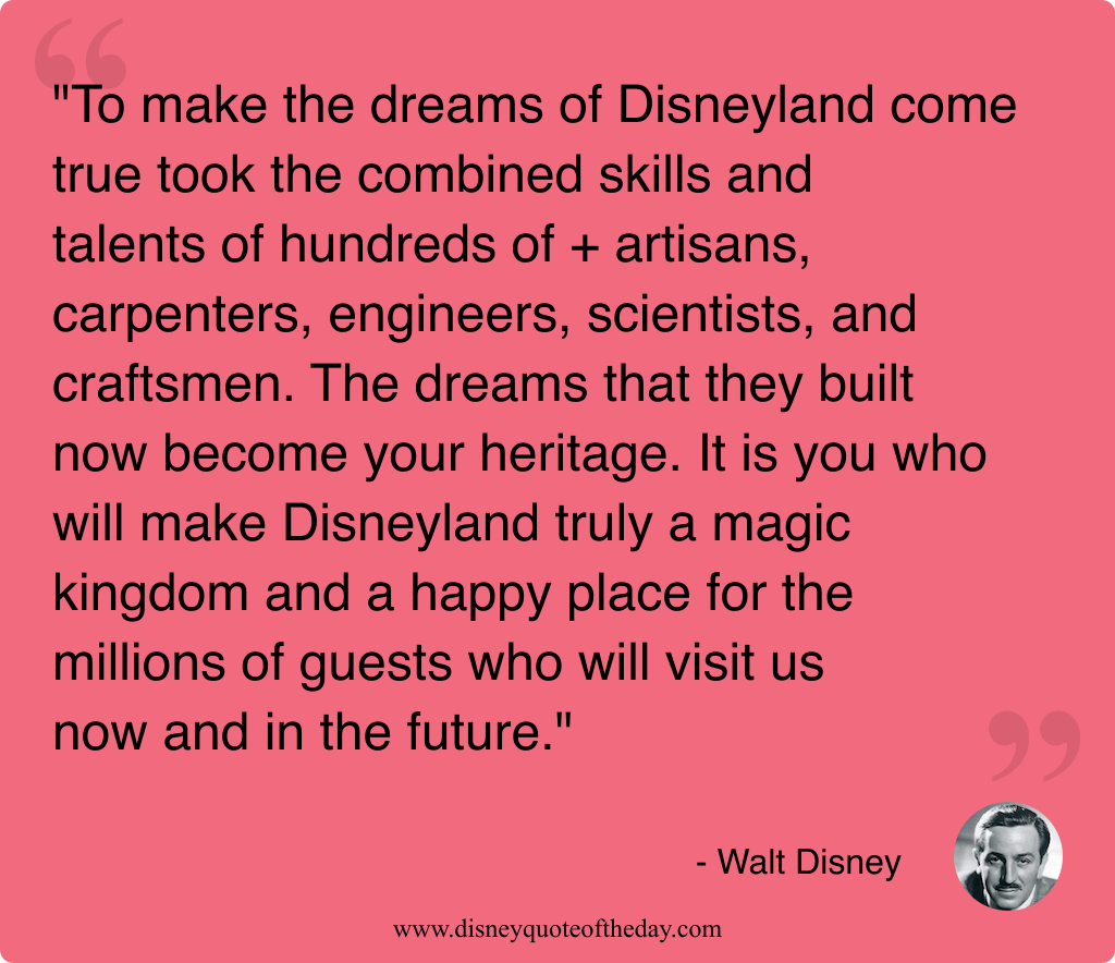 Quote by Walt Disney, "To make the dreams of..."