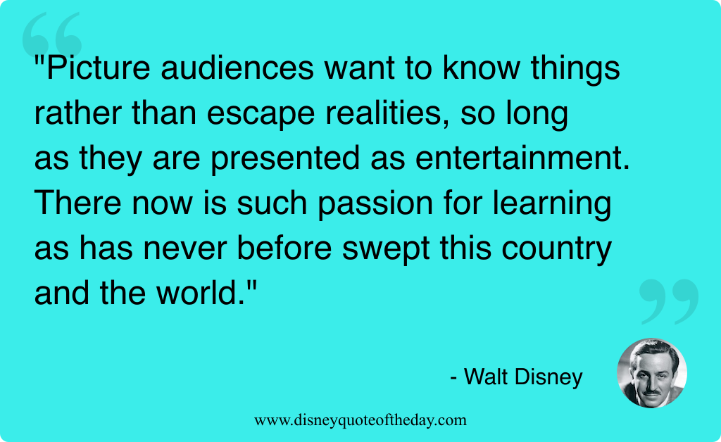 Quote by Walt Disney, "Picture audiences want to know..."
